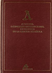 Actas del I Congreso Internacional de Historia de la Lengua Española (2 vols.), de Congreso Internacional de Historia de la L