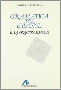 La oración simple, de López García, Ángel | portada del libro