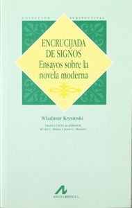 Encrucijada de signos: ensayos sobre la novela moderna, de Krysinski, Wladimir | portada del libro