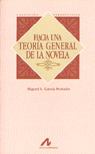 Hacia una teoría general de la novela, de García Peinado, Miguel Ángel | portada del libro