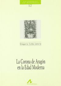 La Corona de Aragón en la edad moderna, de Colás Latorre, Gregorio | portada del libro