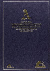 Actas del I Congreso Internacional de Historiografía Lingüística Española: 18-21 de febrero de 1997,, de Congreso Internacion