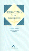 Heterocósmica: ficción y mundos posibles, de Dolezel, Lubomír | portada del libro