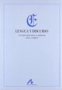 Lengua y discurso: estudios dedicados al profesor Vidal Lamiquiz, de Carbonero Cano, Pedro | portada del libro