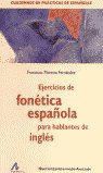 Ejercicios de fonética Española para hablantes de Inglés, de Moreno Fernández, Francisco | portada del libro
