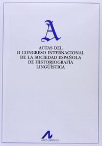 Actas del II Congreso Internacional de la Sociedad Española de Historiografía Lingüística (León, 2-5, de Sociedad Española de