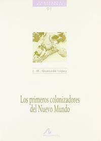 Los primeros colonizadores del nuevo mundo, de Quesada López, José Manuel | portada del libro