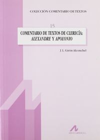 Comentario filológico de textos de clerecía: Alexandre y Apolonio, de Girón Alconchel, José Luis | portada del libro