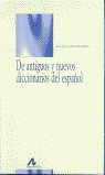 De antiguos y nuevos diccionarios del español, de Alvar Ezquerra, Manuel | portada del libro