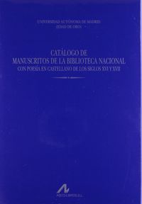 Catálogo de manuscritos de la Biblioteca Nacional con poesía en castellano de los siglos XVI y XVII, de Jauralde Pou, Pablo |