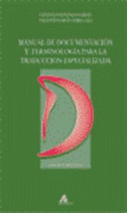 Manual de documentación y terminología para la traducción especializada, de GARCIA,GONZALO | portada del libro