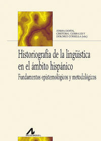 Historiografía de la lingüística en el ámbito hispánico, de Dorta Luis, Josefa | portada del libro