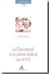 La China imperial en su contexto medieval (siglos III-XVII), de Díaz Ibáñez, Jorge | portada del libro