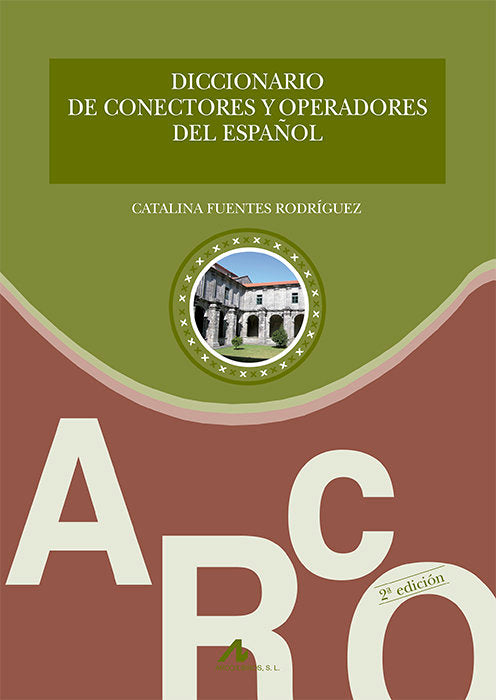 Diccionario de conectores y operadores del español, de Fuentes Rodríguez, Catalina | portada del libro