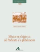 México en el siglo XX: del Porfiriato a la globalización, de Sánchez Andrés, Agustín | portada del libro