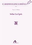 Sobre la elipsis, de Gallego Bartolomé, Ángel Jesús | portada del libro