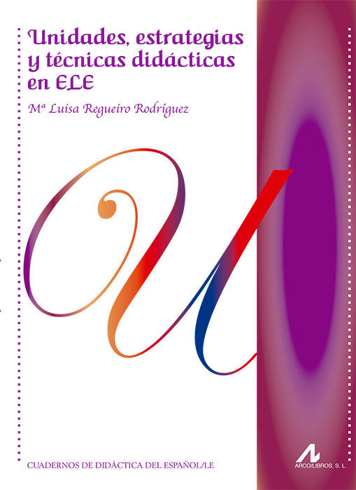 Unidades, estrategias y técnicas didácticas en ELE, de Regueiro Rodríguez, Mª Luisa | portada del libro
