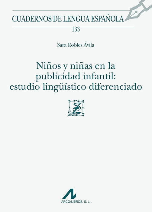 Niños y niñas en la publicidad infantil: estudio lingüístico diferenciado, de Robles Ávila, Sara | portada del libro