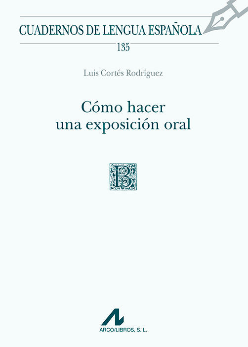 Cómo hacer una exposición oral, de Cortés Rodríguez, Luis | portada del libro