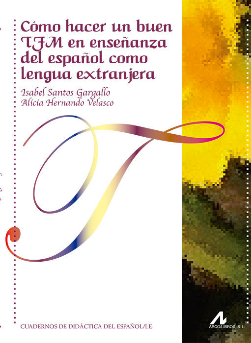 Cómo hacer un buen TFM en enseñanza del español como lengua extranjera, de Santos Gargallo, Isabel | portada del libro