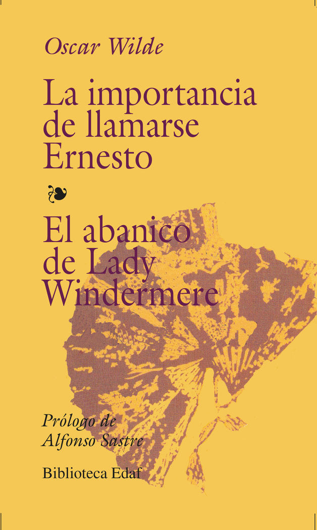 La importancia de llamarse Ernesto. El Abanico de Lady Windermere, de Wilde, Oscar | portada del libro