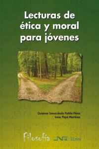 Lecturas de ética y moral para jóvenes, de Patiño Pérez, Guiomar Inmaculada | portada del libro