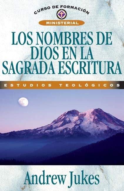 Los nombres de Dios en la Sagrada Escritura, de JUKES, ANDREW | portada del libro
