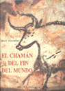CHAMAN DEL FIN DEL MUNDO, de COURTIN | portada del libro
