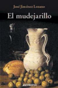 El mudejarillo, de JIMENEZ LOZANO, JOSE | portada del libro
