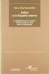 ADIOS A LA ESPAÑA ETERNA, de NEUSCHÄFER | portada del libro
