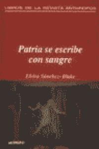 Patria se escribe con sangre, de SANCHEZ-BLAKE | portada del libro