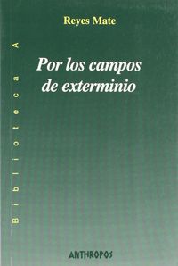 Por los campos de exterminio, de MATE RUPEREZ | portada del libro