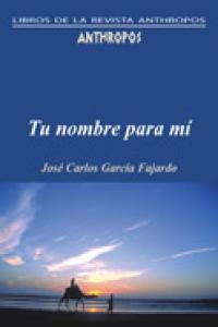 TU NOMBRE PARA MI, de GARCIA FAJARDO | portada del libro