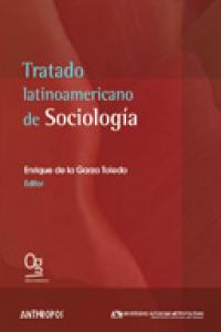 TRATADO LATINOAMERICANO DE SOCIOLOGIA, de GARZA TOLEDO | portada del libro