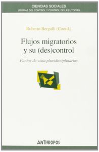 FLUJOS MIGRATORIOS Y SU DESCONTROL, de BERGALLI | portada del libro