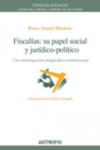 FISCALIAS SU PAPEL SOCIAL Y JURIDICO POLITICO, de AMARAL MACHADO | portada del libro