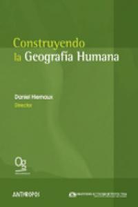 Construyendo la Geograf¡a Humana, de HIERNAUX NICOLAS | portada del libro