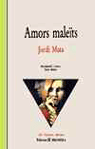 Amors maleïts, de Mata Viadiu, Jordi | portada del libro