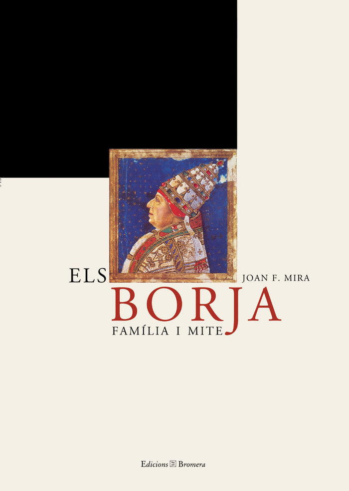 Els Borja. Família i mite, de Mira Castera, Joan Francesc | portada del libro