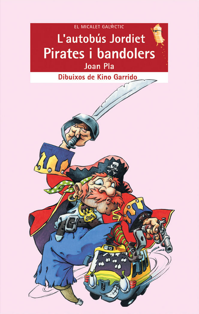 L'autobús Jordiet. Pirates i bandolers, de Joan Pla. Il. Kino Garrido | portada del libro