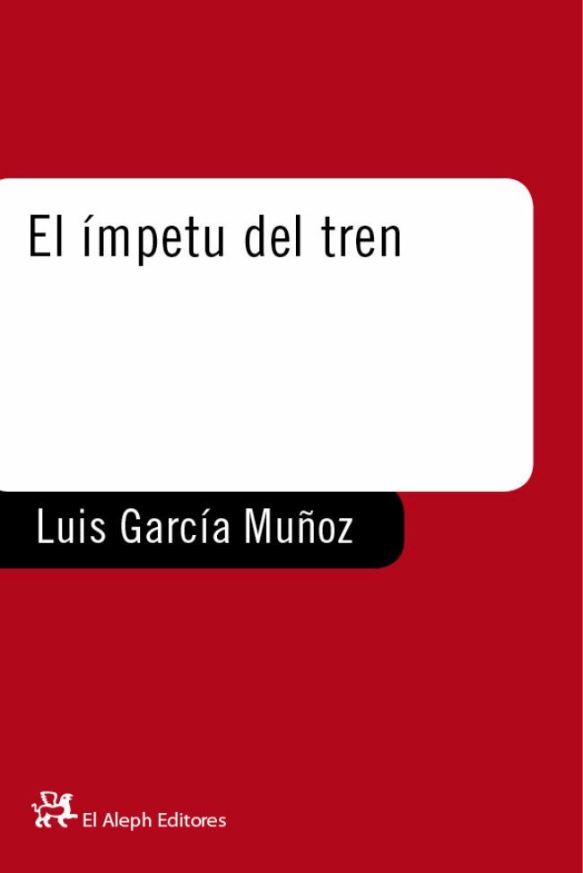 El ímpetu del tren, de García Muñoz | portada del libro