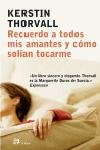 Recuerdo a todos mis amantes y cómo solían tocarme, de Thorvall | portada del libro