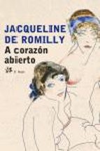 A corazón abierto, de Jacqueline de Romilly | portada del libro