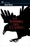 La sombra del cuervo, de Rose, Joel | portada del libro