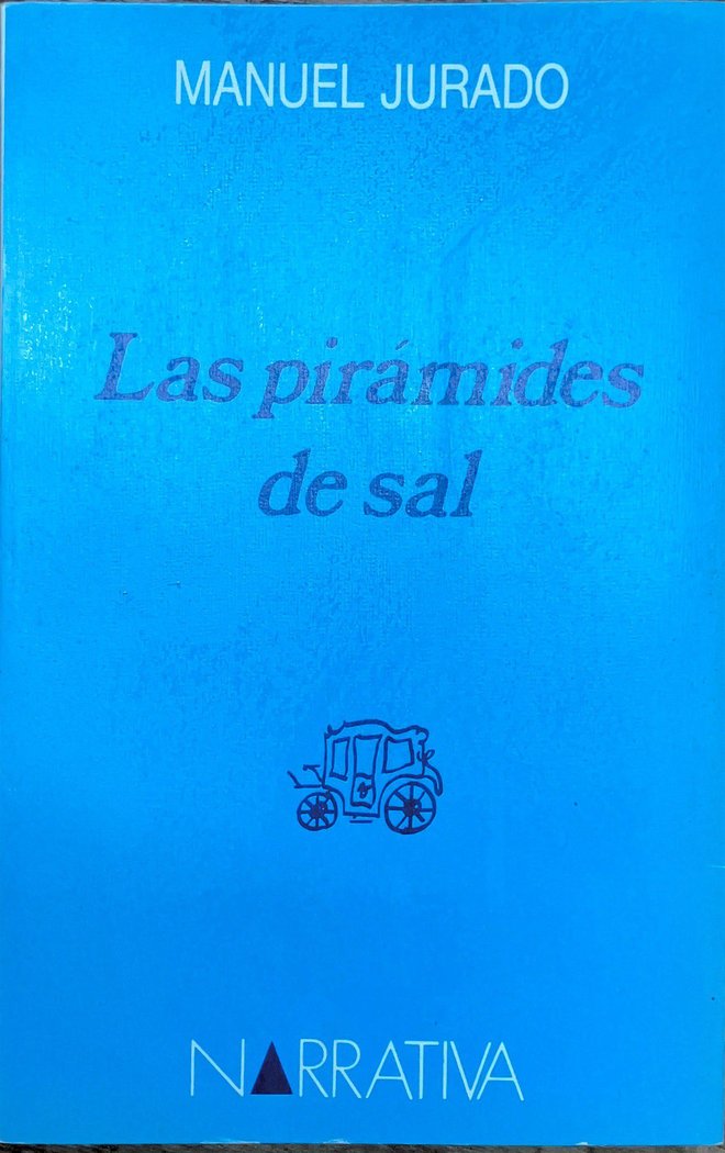 LAS PIRÁMIDES DE SAL, de JURADO, MANUEL | portada del libro