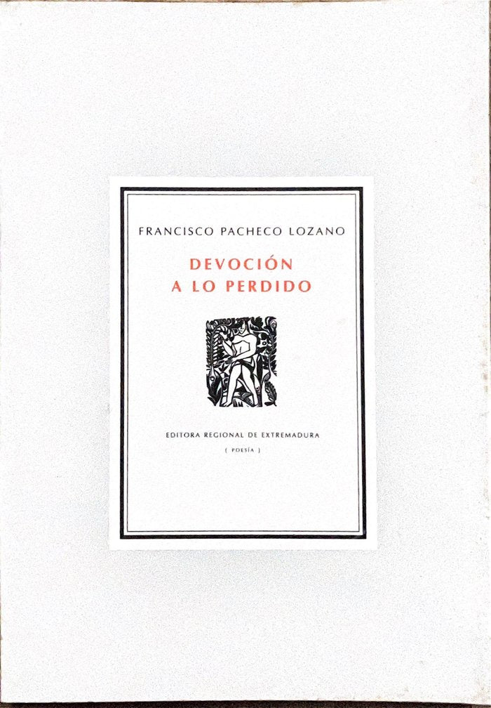 DEVOCIÓN A LO PERDIDO, de Pacheco Lozano, Francisco | portada del libro