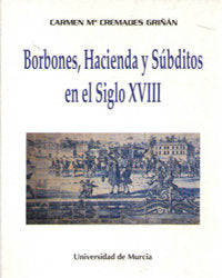BORBONES,HACIENDA Y SUBDITOS EN EL SIGLO XVIII | portada del libro