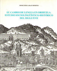 Cambio de Lengua en Orihuela, El, de ABAD MERINO | portada del libro