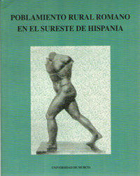 POBLAMIENTO RURAL ROMANO EN EL SURESTE DE HISPANIA | portada del libro