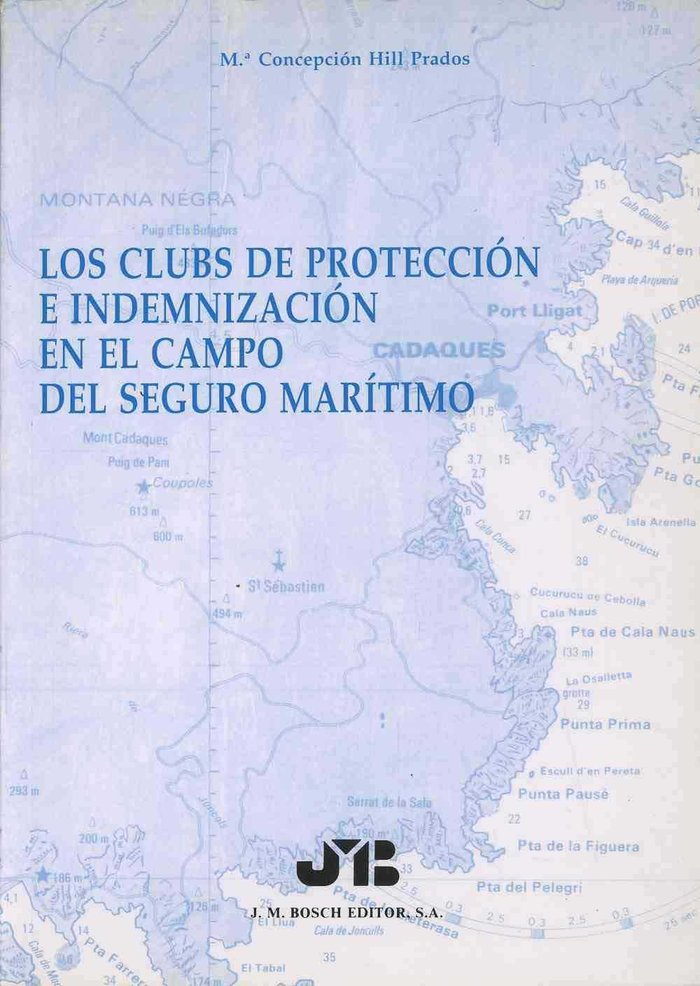 Los clubs de protección e indemnización en el campo del seguro marítimo., de Hill Prados | portada del libro